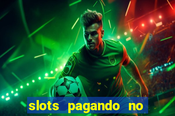 slots pagando no cadastro 2024